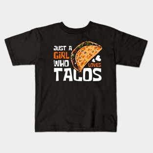 Just A Girl Who Loves Tacos Kids T-Shirt